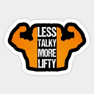 Less Talky More Lifty Sticker